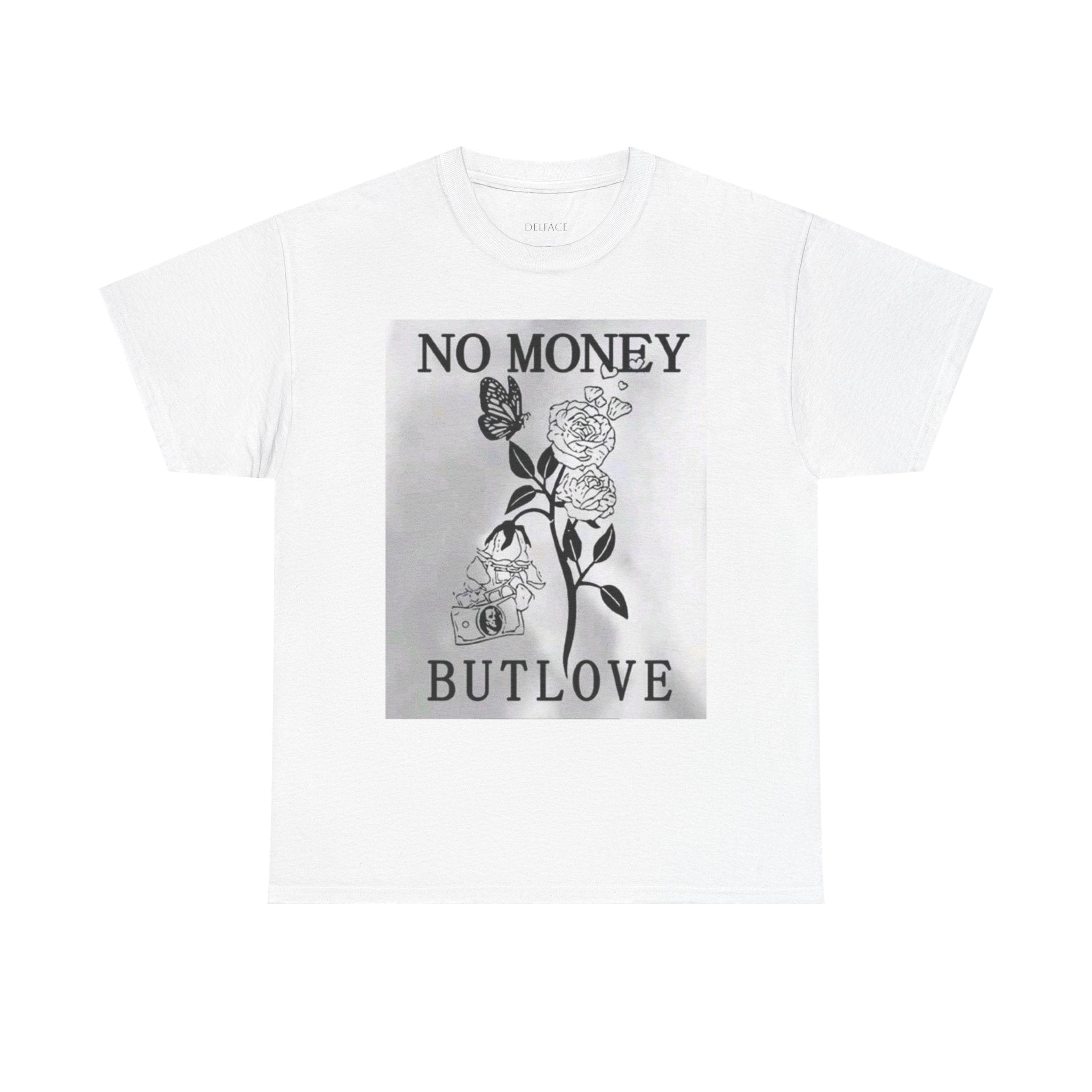 No Money But Love DELFACE T-Shirt.