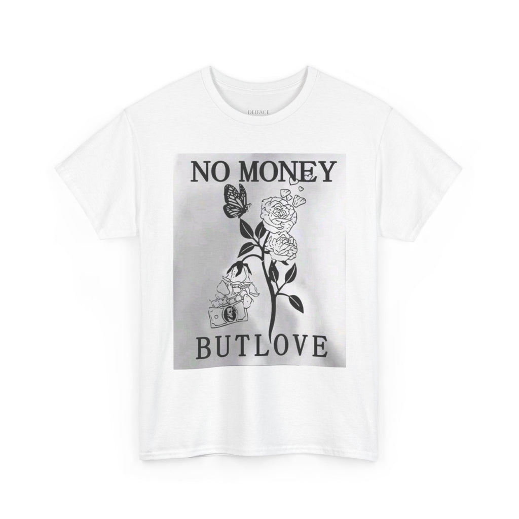No Money But Love DELFACE T-Shirt.